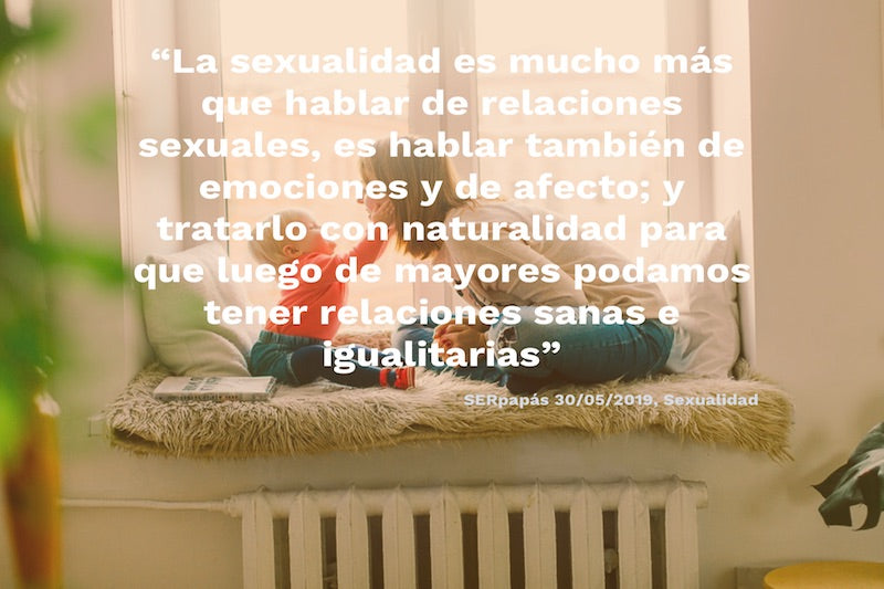 Sexualidad en la Infancia (SERpapás 30 de Mayo)